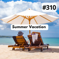 #310 Summer Vacation 2024