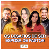 COMO É SER ESPOSA DE PASTOR?