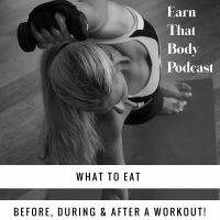 #199 What to Eat Before, During  After A Workout!