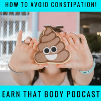 #204 Uggg! Constipation!
