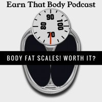 #206 Body Fat Scales! Worth It?