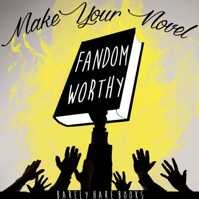 Make Your Novel Fandom-worthy