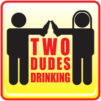 115 - Two Dudes Drinking Podcast: Bustin‘ Makes Us Feel Good