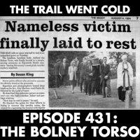 The Trail Went Cold - Episode 431 - The Bolney Torso