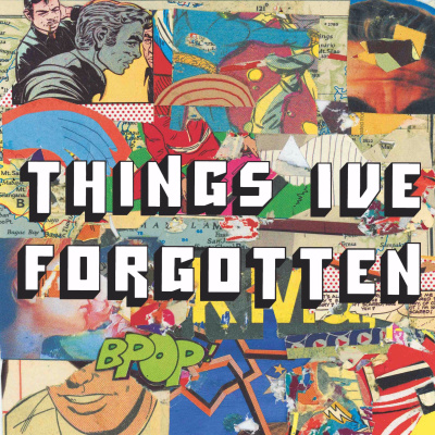 Things Ive Forgotten