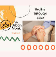 Healing THROUGH Grief