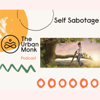 The Lullaby is LOUD- Self Sabotage and Conscious Awareness