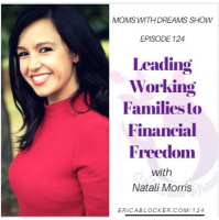 MWD 124: Leading Families to Financial Freedom w/Natali Morris