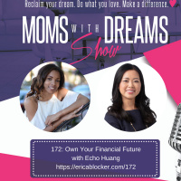 172: Own Your Financial Future w/Echo Huang