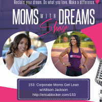 153: Corporate Moms Get Lean w/Allison Jackson