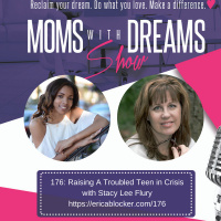 176: Raising A Troubled Teen in Crisis w/Stacy Lee Flury