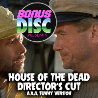 Ep.24 - House of the Dead: Director’s Cut - Funny Version (2003)