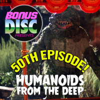 Ep.50 - Humanoids from the Deep (1980)