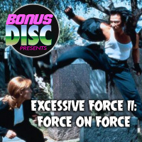 Ep.49 - Excessive Force II: Force on Force (1995)