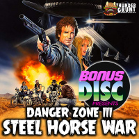 Ep.117 - Danger Zone III: Steel Horse War