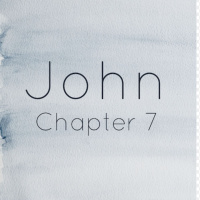 John chapter 7 / Feb 29th / lap 1