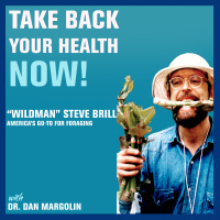13: Foraging May be the Health Skill You Are Missing — “Wildman” Steve Brill