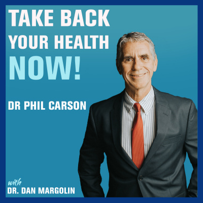 Take Back Your Health Now! With Dr Dan Margolin