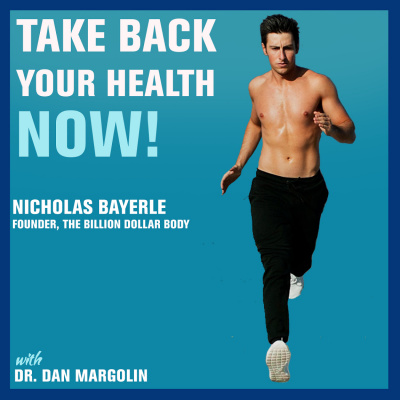 Take Back Your Health Now! With Dr Dan Margolin