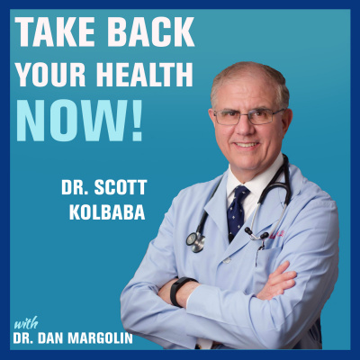 Take Back Your Health Now! With Dr Dan Margolin