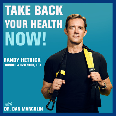 Take Back Your Health Now! With Dr Dan Margolin
