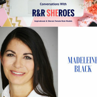 Episode 10- Conversation with RR Sheroe Madeleine Black