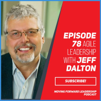 Agile Leadership with Jeff Dalton | Episode 78