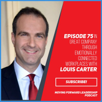 In Great Company through Emotionally Connected Workplaces with Louis Carter | Episode 75