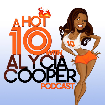 Hot 10 With Alycia Cooper