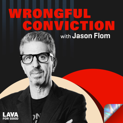 Wrongful Conviction With Jason Flom