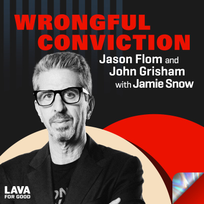 Wrongful Conviction With Jason Flom