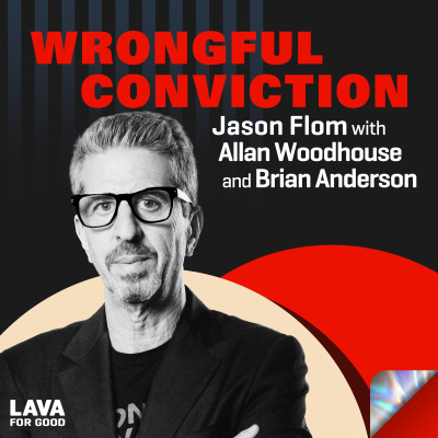Wrongful Conviction With Jason Flom