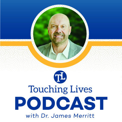 Touching Lives With Dr. James Merritt