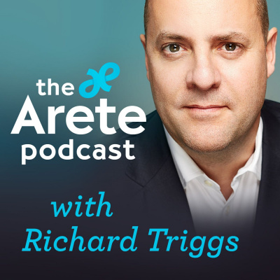 Arete Podcast With Richard Triggs