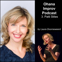 Ohana Improv Podcast 3 - Interview Patti Stiles by Laura Doorneweerd