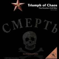 Episodio 070. Guerra Civil Rusa (2ª Parte) : Triumph of Chaos