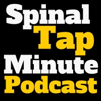 We’re Spinal Tap Minute! You must be the internet!