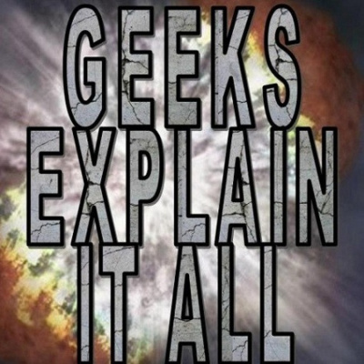 Geeks Explain It All