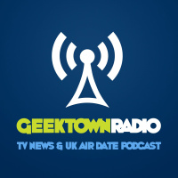 Geektown Radio 232: Watchmen Cinematographer Greg Middleton, TV News, Film News  UK Air Dates!