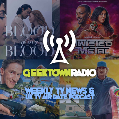 Geektown Radio - Tv News, Interviews  Uk Tv Air Dates