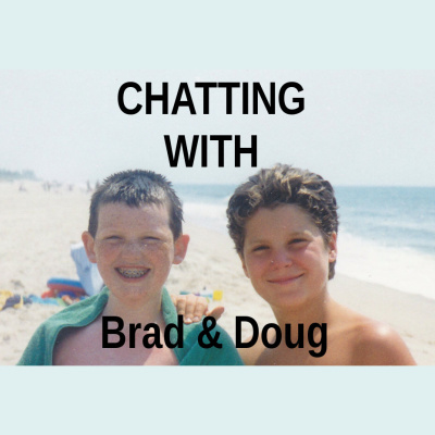 Chatting With Brad And Doug