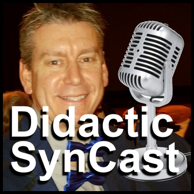 Didactic Syncast