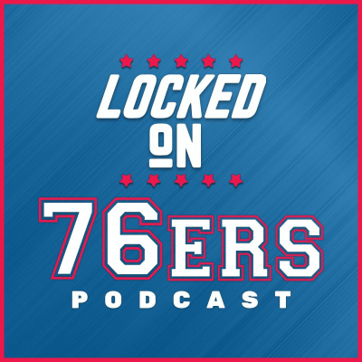 Locked On Sixers