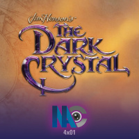 NaC 4x01: El Cristal Encantado (El Cristal Oscuro), película + serie