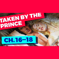 Reading Harlequin Romance: Taken by the Prince, Chapters 16 – 18