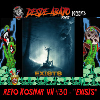 Reto Kosnar 0730 - Exists (Terror En El Bosque)