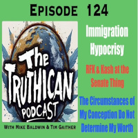 Episode 124 AudioThe Truthican ep. 124