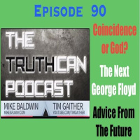 Truthican ep. 90 with Mike Baldwin  Tim Gaither