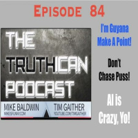 The Truthican ep. 84 with Tim Gaither and Mike Bladwin