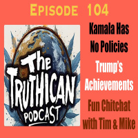 Truthican Ep. 104 Trump Vs Kama The DNC Hypocrisy Gala